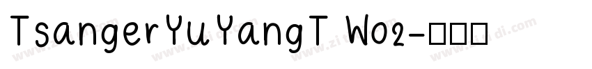 TsangerYuYangT W02字体转换